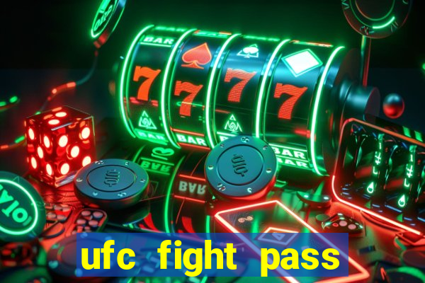 ufc fight pass assistir online